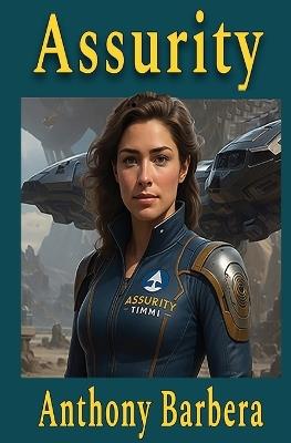 Assurity: A Space Thriller - Anthony Barbera - cover