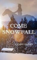 Come Snowfall - Cindy Hiday - cover