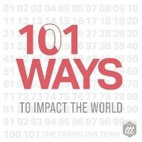 101 Ways to Impact the World - The Traveling Team - cover