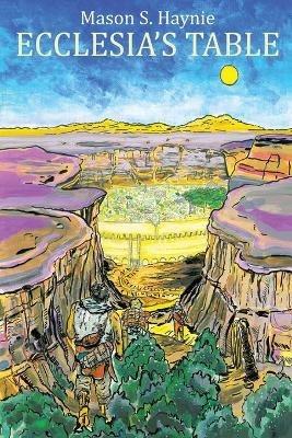 Ecclesia's Table - Mason S Haynie - cover