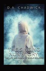 The Singing Nun Story: The Life and Death of Soeur Sourire