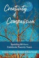 Libro in inglese Creativity & Compassion: Spalding Writers Celebrate 20 Years 