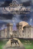 Libro in inglese Scout Manchester: Ghost Terrier of England: Book One: Chillblains Castle  - A G Powell