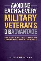 Avoiding Each & Every Military Veteran's Dis-Advantage: How to Overcome the Lies a Military Family Believes to Get Our Freedom Back - Jarrod H Smith - cover