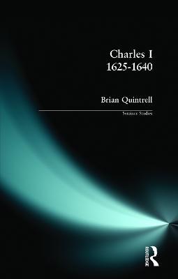 Charles I 1625-1640 - Brian Quintrell - cover