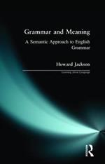 Grammar and Meaning: A Semantic Approach to English Grammar