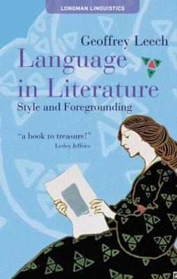 Language in Literature: Style and Foregrounding - Geoffrey Leech - cover