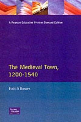 The Medieval Town in England 1200-1540 - cover