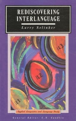 Rediscovering Interlanguage - Larry Selinker,William E. Rutherford - cover