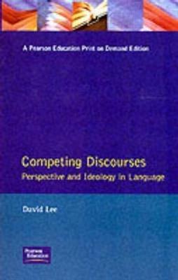 Competing Discourses: Perspective and Ideology in Language - David Lee - cover