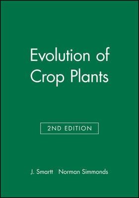 Evolution of Crop Plants - J. Smartt,Norman Simmonds - cover