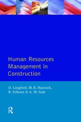 Human Resources Management in Construction - David Langford,R.F. Fellows,M. R. Hancock - cover