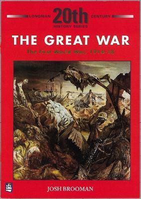 The Great War: The First World War 1914-18 - Josh Brooman - cover