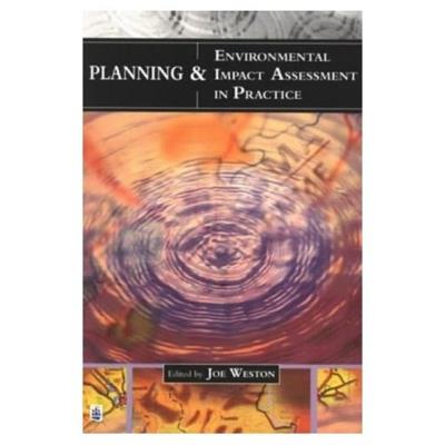 Planning and Environmental Impact Assessment in Practice - Joe Weston - cover