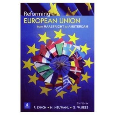 Reforming the European Union: From Maastricht to Amsterdam - cover