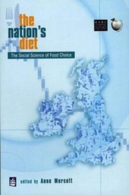 The Nation's Diet: The Social Science of Food Choice - Anne Murcott - cover