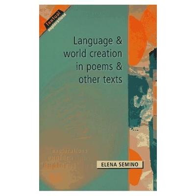 Language and World Creation in Poems and Other Texts - Elena Semino - cover