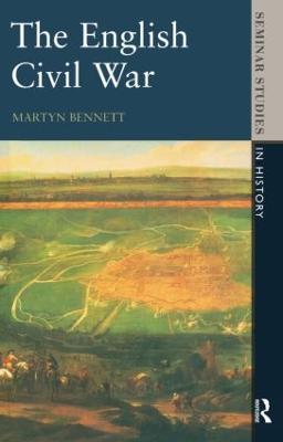 The English Civil War 1640-1649 - Martyn Bennett - cover