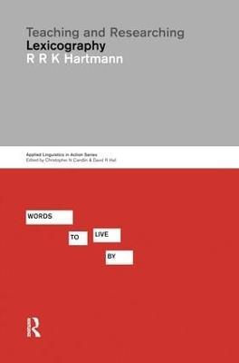 Teaching and Researching Lexicography - R. R. K. Hartmann - cover