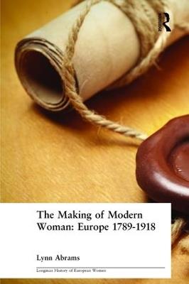 The Making of Modern Woman - Lynn Abrams - cover