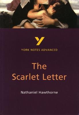 The Scarlet Letter: York Notes Advanced - everything you need to study and prepare for the 2025 and 2026 exams - Julian Cowley - cover