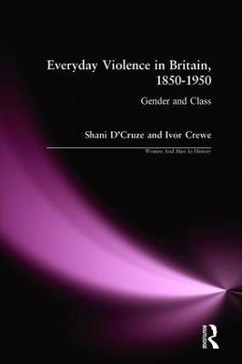 Everyday Violence in Britain, 1850-1950: Gender and Class - Shani D'Cruze,Ivor Crewe - cover