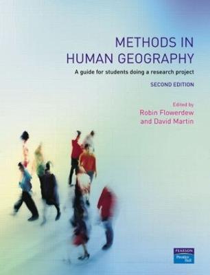 Methods in Human Geography: A guide for students doing a research project - Robin Flowerdew,David M. Martin - cover
