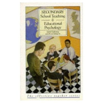 Secondary School Teaching and Educational Psychology - David Galloway,Anne Edwards - cover