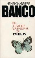 Banco: The Further Adventures of Papillon - Henri Charrière - cover