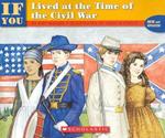 If You Lived at the Time of the Civil War