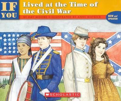 If You Lived at the Time of the Civil War - Kay Moore - cover