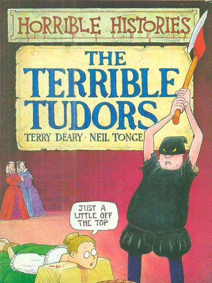 The terrible tudors - Terry Deary - copertina