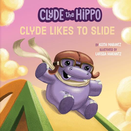 Clyde Likes to Slide - Keith Marantz,Larissa Marantz - ebook