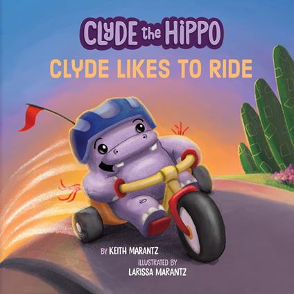 Clyde Likes to Ride - Keith Marantz,Larissa Marantz - ebook