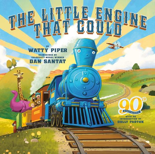 The Little Engine That Could: 90th Anniversary Edition - Watty Piper,Dan Santat - ebook