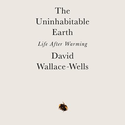 The Uninhabitable Earth