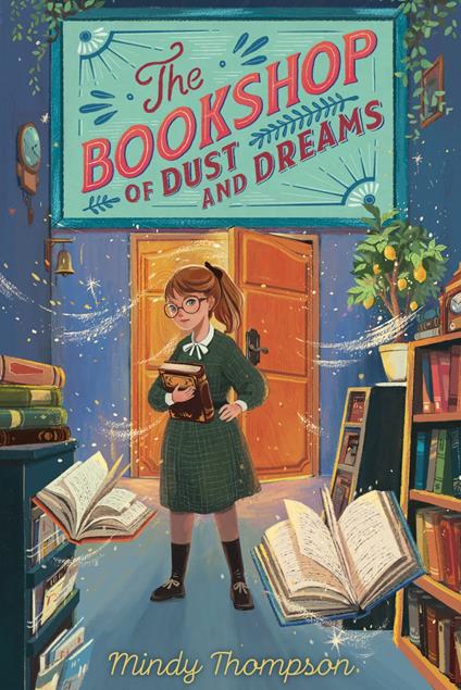 The Bookshop of Dust and Dreams - Mindy Thompson - ebook