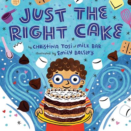 Just the Right Cake - Christina Tosi,Emily Balsley - ebook