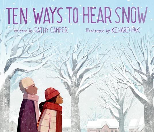 Ten Ways to Hear Snow - Cathy Camper,Kenard Pak - ebook