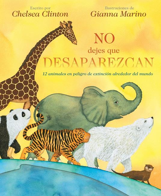 No Dejes Que Desaparezcan - Chelsea Clinton,Gianna Marino - ebook
