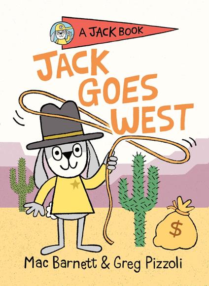 Jack Goes West - Mac Barnett,Greg Pizzoli - ebook