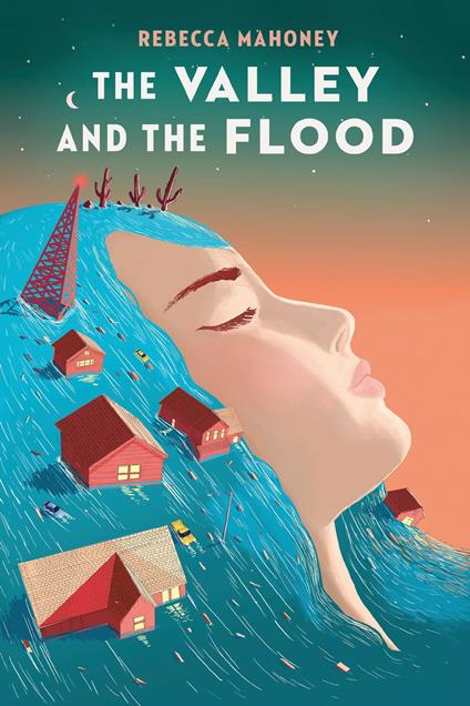 The Valley and the Flood - Rebecca Mahoney - ebook