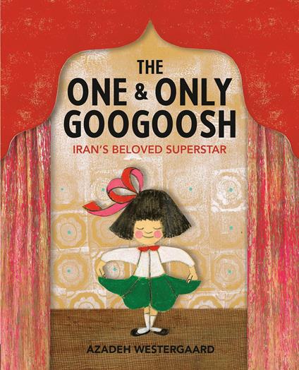 The One & Only Googoosh - Azadeh Westergaard - ebook
