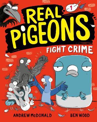Real Pigeons Fight Crime (Book 1) - Andrew McDonald - cover