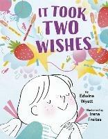 It Took Two Wishes - Edwina Wyatt,Irena Freitas - cover