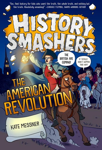 History Smashers: The American Revolution - Kate Messner,Justin Greenwood - ebook