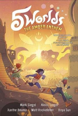 5 Worlds Book 4: The Amber Anthem - Mark Siegel,Alexis Siegel - cover