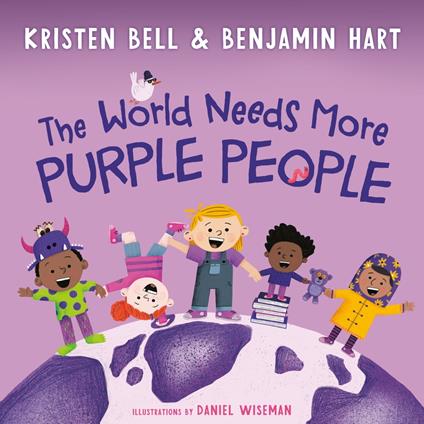 The World Needs More Purple People - Kristen Bell,Benjamin Hart,Daniel Wiseman - ebook