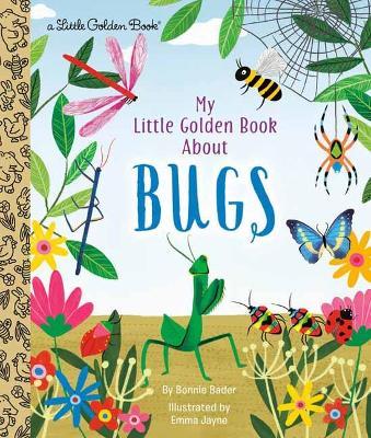 My Little Golden Book About Bugs - Bonnie Bader,Emma Jayne - cover
