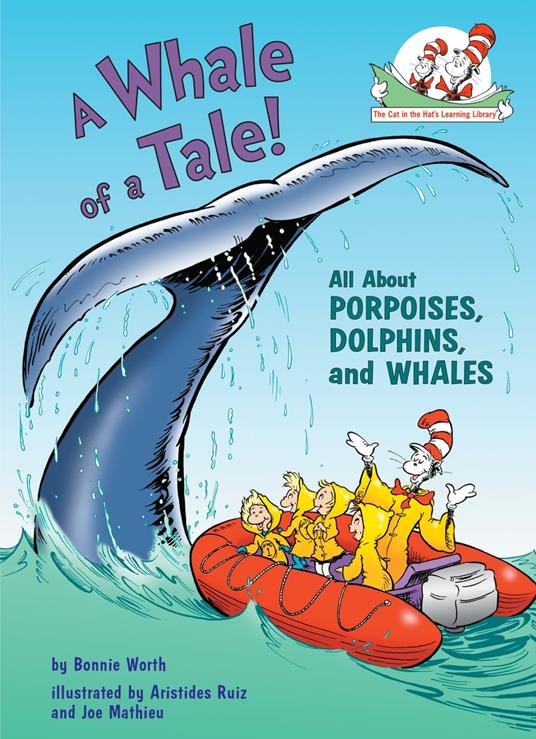 A Whale of a Tale! All About Porpoises, Dolphins, and Whales - Bonnie Worth,Joe Mathieu,Aristides Ruiz - ebook